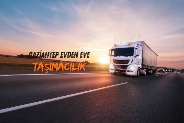 gaziantep evden eve taşıma