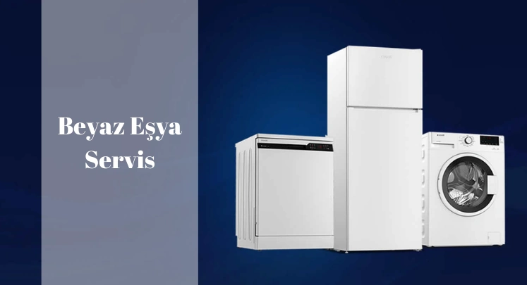 beyaz eşya servis