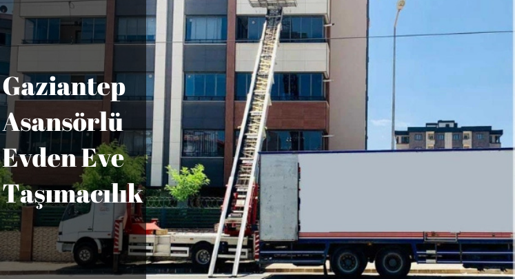 ev taşıma fiyatları gaziantep