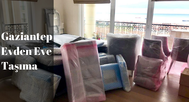 gaziantep evden eve asansörlü nakliyat