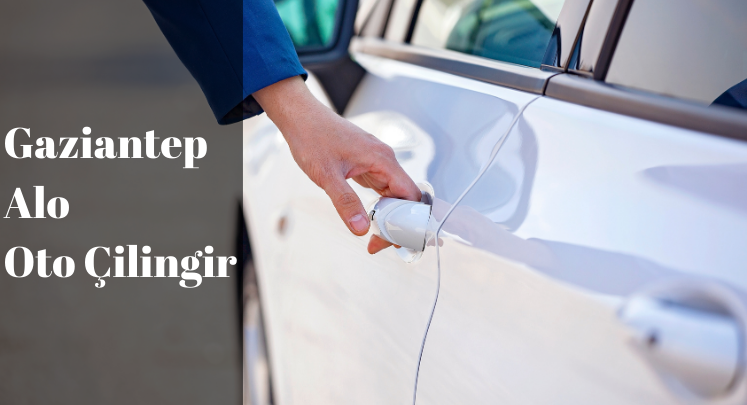 gaziantep oto çilingir