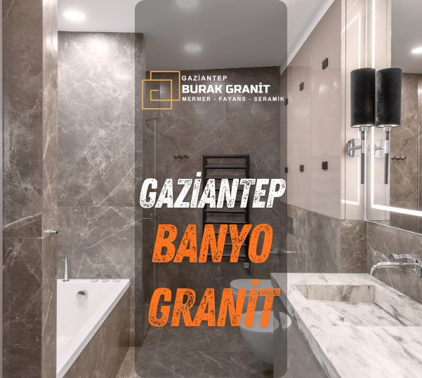 gaziantep banyo granit