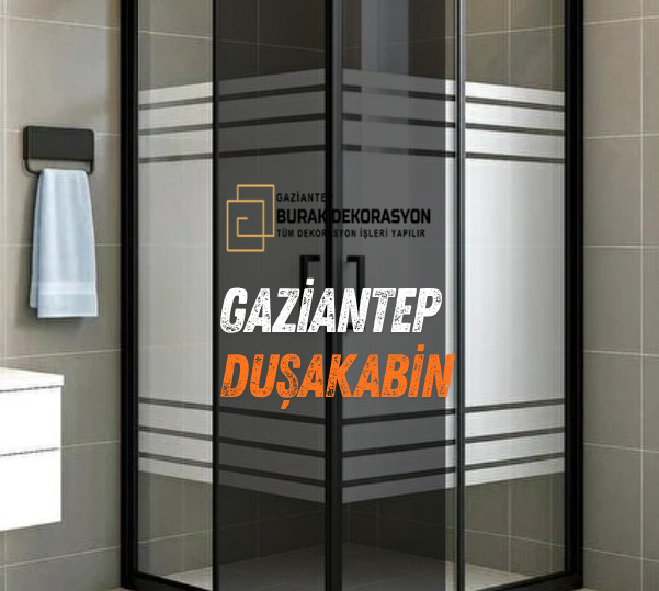 gaziantep burak duşakabin