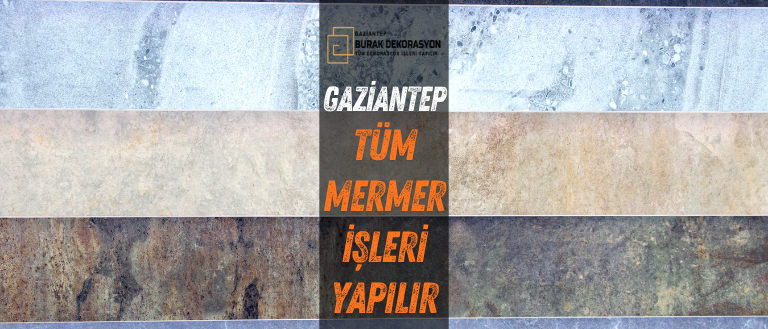 gaziantep burak mermer