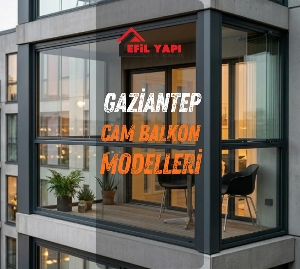 gaziantep cam balkon modelleri