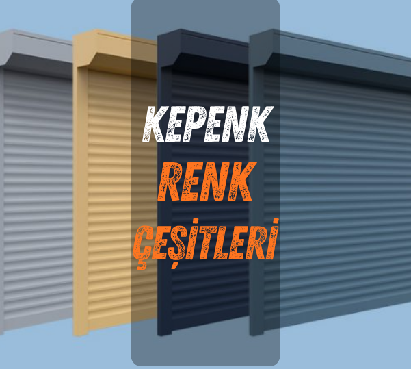 gaziantep kepenk renk çeşitleri