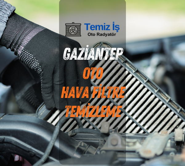 gaziantep oto hava filtre temizleme
